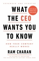 Ram Charan - What the CEO Wants You to Know. How Your Company Really Works