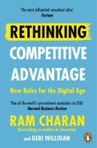 Charan Ram - Rethinking Competitive Advantage. New Rules for the Digital Age