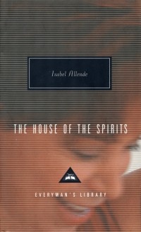 Исабель Альенде - The House Of The Spirits
