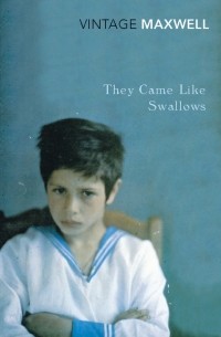 Уильям Максвелл - They Came Like Swallows