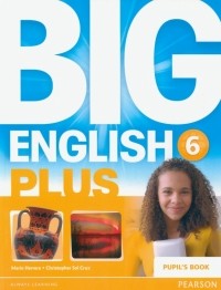  - Big English Plus 6. Pupil's Book