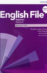  - English File. Beginner. Workbook Without Key