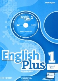 Dignen Sheila - English Plus. Level 1. Teacher's Book with Teacher's Resource Disk and access to Practice Kit