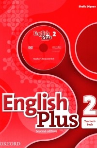 Dignen Sheila - English Plus. Level 2. Teacher's Book with Teacher's Resource Disk and access to Practice Kit