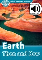 Quinn Robert - Oxford Read and Discover. Level 6. Earth Then and Now Audio Pack