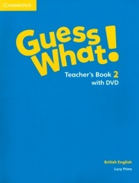 Frino Lucy - Guess What! Level 2. Teacher's Book with DVD