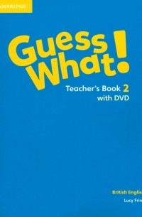 Frino Lucy - Guess What! Level 2. Teacher's Book with DVD