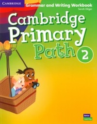 DiLger Sarah - Cambridge Primary Path. Level 2. Grammar and Writing Workbook