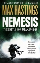 Макс Гастингс - Nemesis. The Battle for Japan, 1944-45