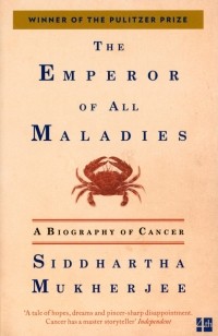 Сиддхартха Мукерджи - The Emperor of All Maladies
