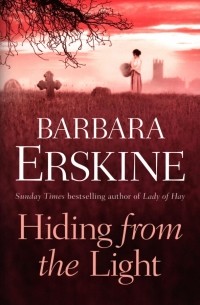 Барбара Эрскин - Hiding from the Light