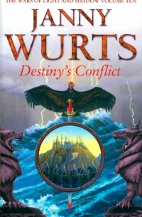 Janny Wurts - Destiny's Conflict