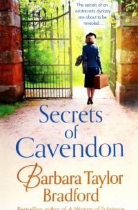 Барбара Тейлор Брэдфорд - Secrets of Cavendon
