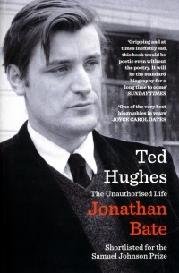 Ted Hughes. The Unauthorised Life