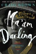 Крэйг Браун - Ma&#039;am Darling. 99 Glimpses of Princess Margaret