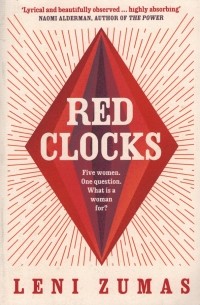 Leni Zumas - Red Clocks