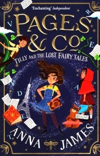 Анна Джеймс - Pages & Co. Tilly and the Lost Fairytales
