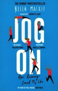 Белла Маки - Jog On. How Running Saved My Life