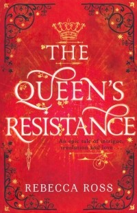 Ребекка Росс - The Queen's Resistance