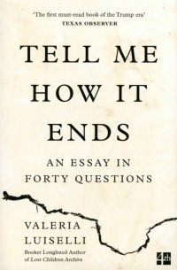 Tell Me How it Ends. An Essay in Forty Questions