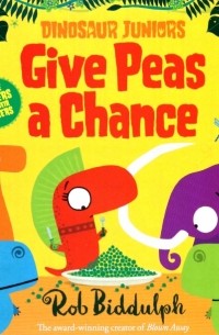 Роб Биддальф - Give Peas a Chance