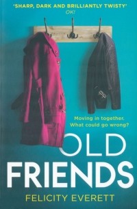 Everett Felicity - Old Friends