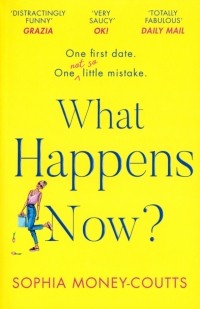 Sophia Money-Coutts - What Happens Now?