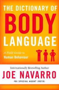 Джо Наварро - The Dictionary of Body Language