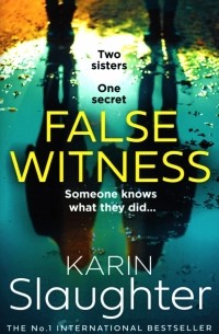 Карин Слотер - False Witness