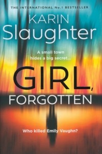 Карин Слотер - Girl, Forgotten
