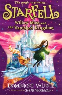 Доминик Валенте - Willow Moss and the Vanished Kingdom