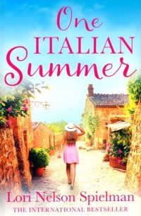 Лори Нелсон Спилман - One Italian Summer