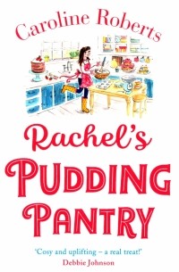 Caroline  Roberts - Rachel's Pudding Pantry