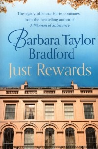 Барбара Тейлор Брэдфорд - Just Rewards