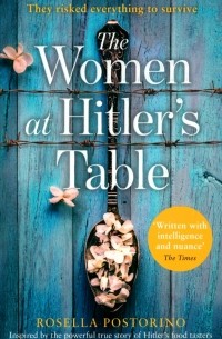 Розелла Пасторино - The Women at Hitler’s Table