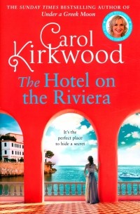 Кэрол Кирквуд - The Hotel on the Riviera
