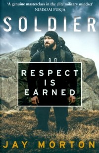  - Soldier. Respect Is Earned