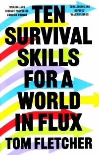 Thomas Stuart Francis Fletcher - Ten Survival Skills for a World in Flux