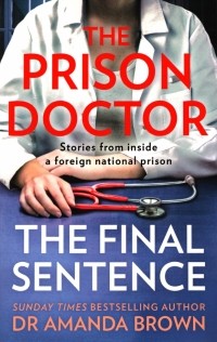  - The Prison Doctor. The Final Sentence