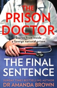  - The Prison Doctor. The Final Sentence
