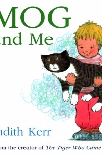 Джудит Керр - Mog and Me