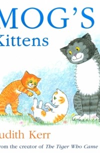 Джудит Керр - Mog's Kittens