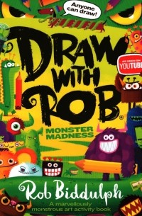 Роб Биддальф - Draw with Rob. Monster Madness