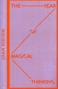 The Year of Magical Thinking