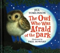 Джилл Томлинсон - The Owl Who Was Afraid of the Dark