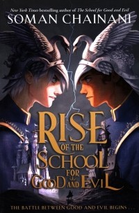 Соман Чайнани - Rise of the School for Good and Evil