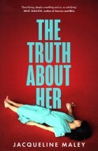 Maley Jacqueline - The Truth about Her