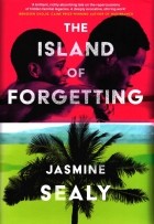Sealy Jasmine - The Island of Forgetting