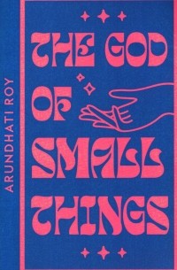 Roy Arundhati - The God of Small Things