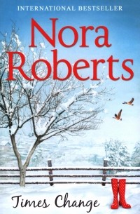 Нора Робертс - Times Change